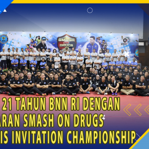 Pembukaan Smash On Drugs Dalam Rangka HUT BNN RI Ke-21